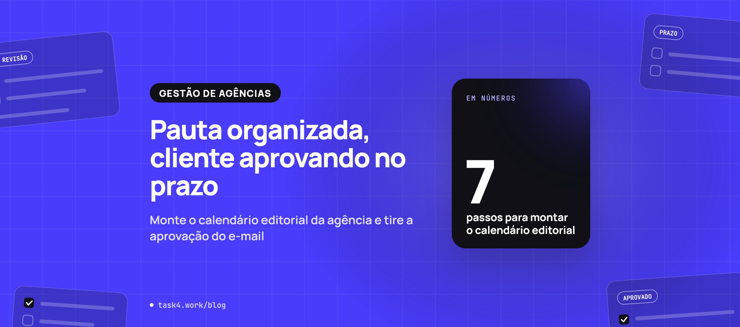Pauta organizada, cliente aprovando no prazo