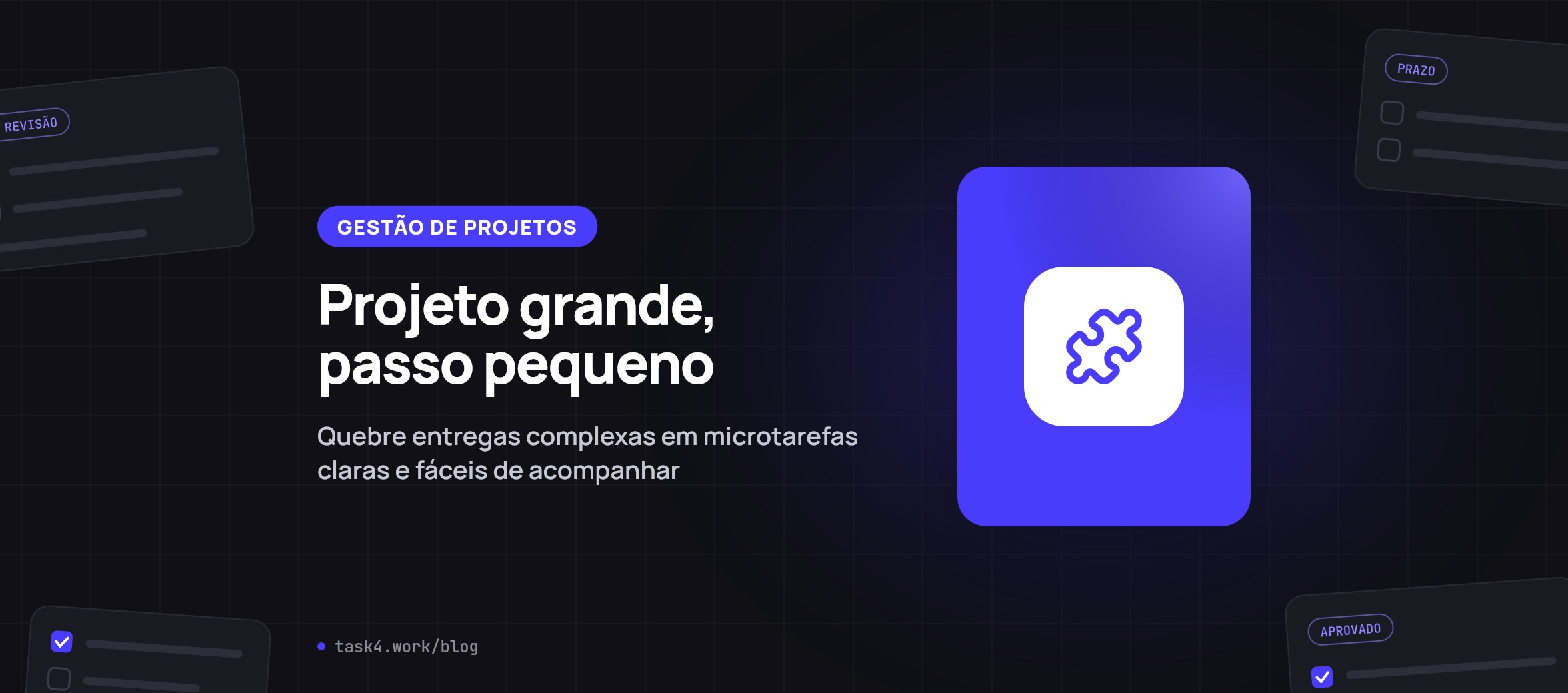 Projeto grande, passo pequeno
