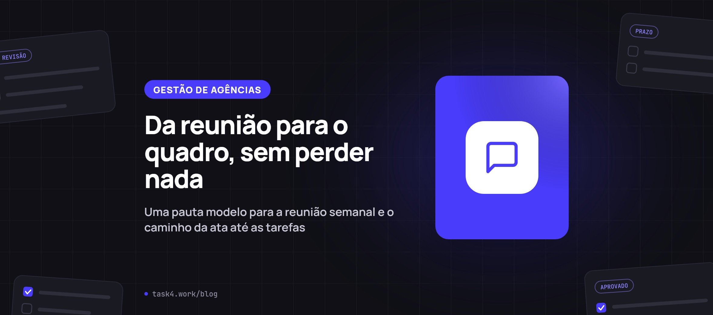 Da reunião para o quadro, sem perder nada