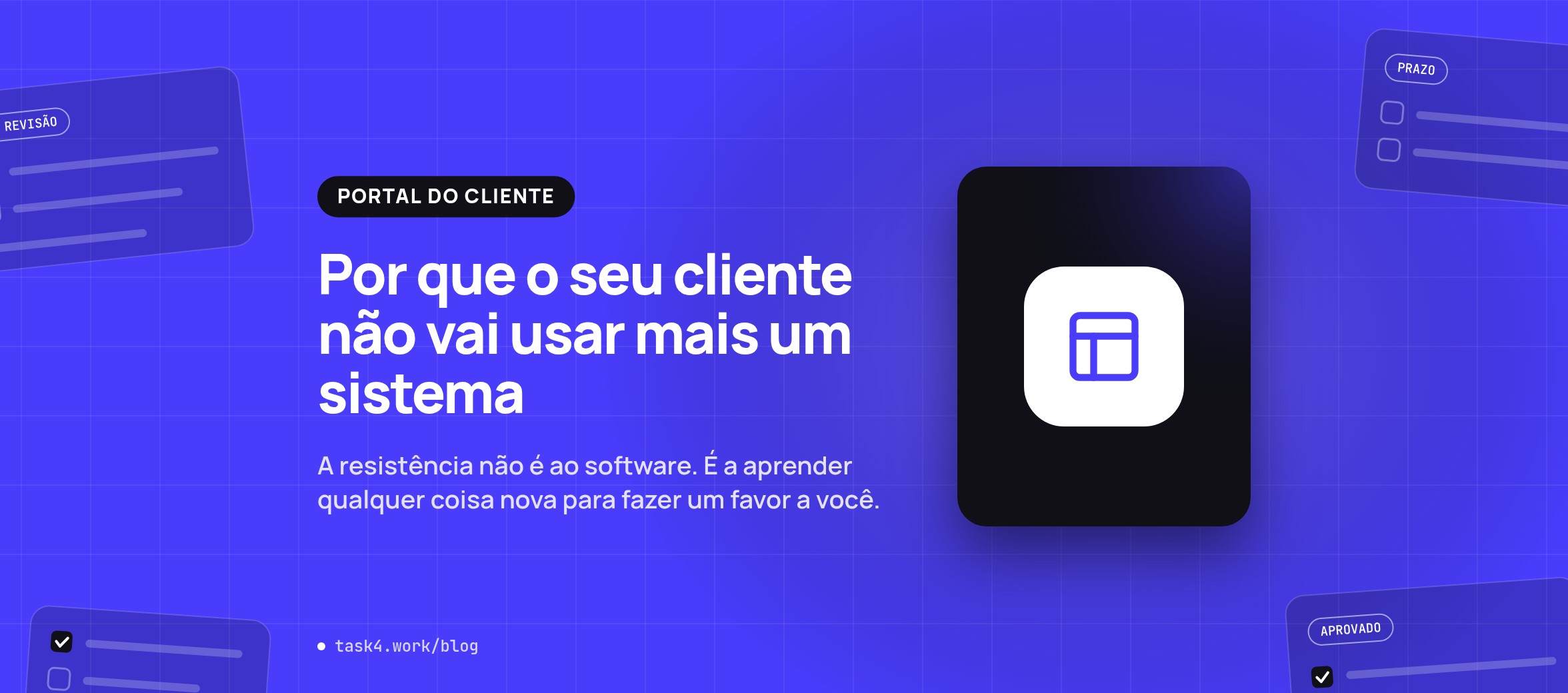 Por que o seu cliente não vai usar mais um sistema